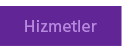 Hizmetler